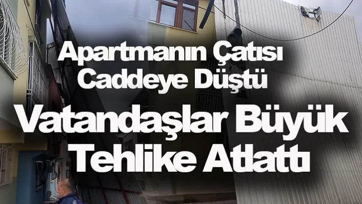 Apartmanın Çatısı Düştü!