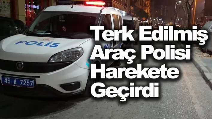 Cadde ortasında terk edilmiş araç polisi harekete geçirdi