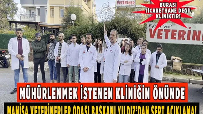 Manisa'da Veterinerler, Belediyenin Mühürlenmek İstediği Kliniğinin Önünde Açıklama Yaptı!