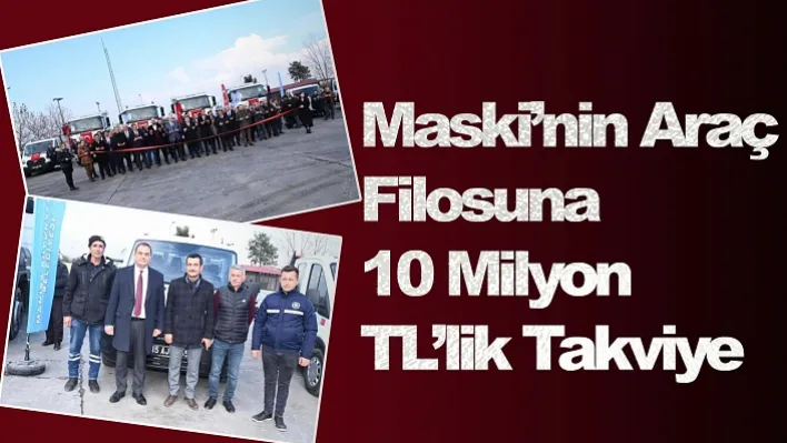 Maski'nin Araç Filosuna 10 Milyon Tl'lik Takviye