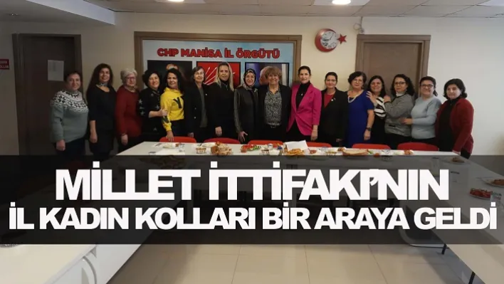 Millet İttifakı'nın İl Kadın Kolları Bir Araya Geldi