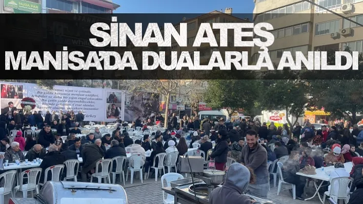 Sinan Ateş Manisa'da dualarla anıldı