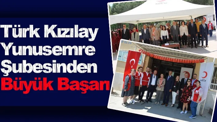 Türk Kızılay Yunusemre Şubesinden Büyük Başarı