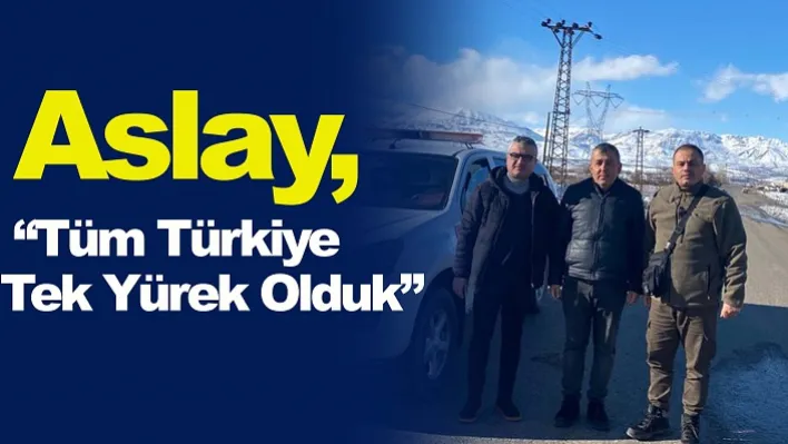 Aslay, 'Tüm Türkiye Tek Yürek Olduk'