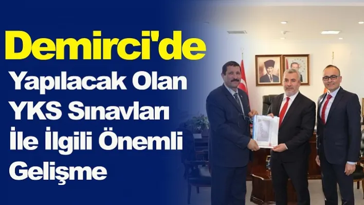 Demirci'de Yapılacak Olan YKS Sınavları İle İlgili Önemli Gelişme