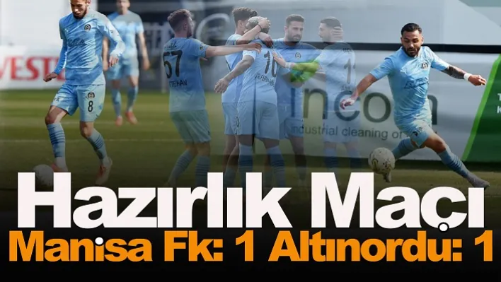 Manisa Fk: 1 Altınordu: 1