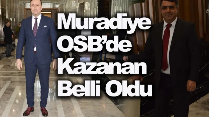 Muradiye OSB Osman Kıvırcık İle Devam Dedi