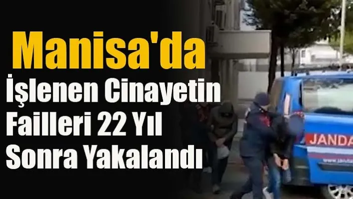 22 Yıllık Cinayetteki Sır Perdesi Kalktı