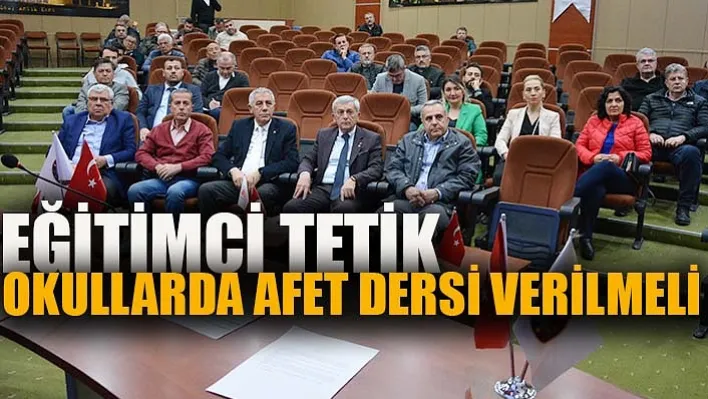 Eğitimci Tetik: Okullarda Afet Dersi Verilmeli