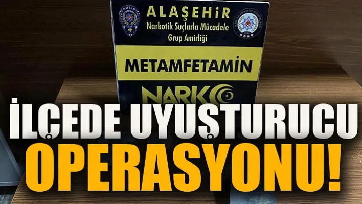 İlçede Uyuşturucu Operasyonu!