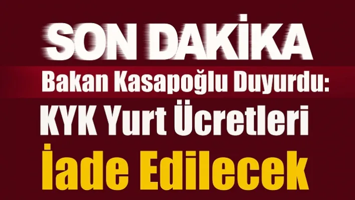 KYK yurt ücretleri iade edilecek