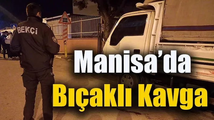 Manisa'da  20 Yaşındaki Genç Ağır Yaralandı!