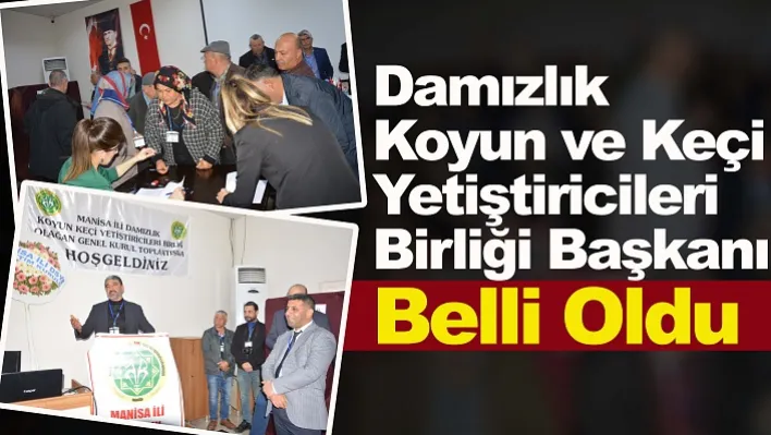 Manisa'da Koyun ve Keçi Yetiştiricileri Birliği Başkanı Harun Süner Oldu