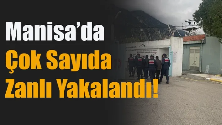 Manisa'da 13 Zanlı Yakalandı!