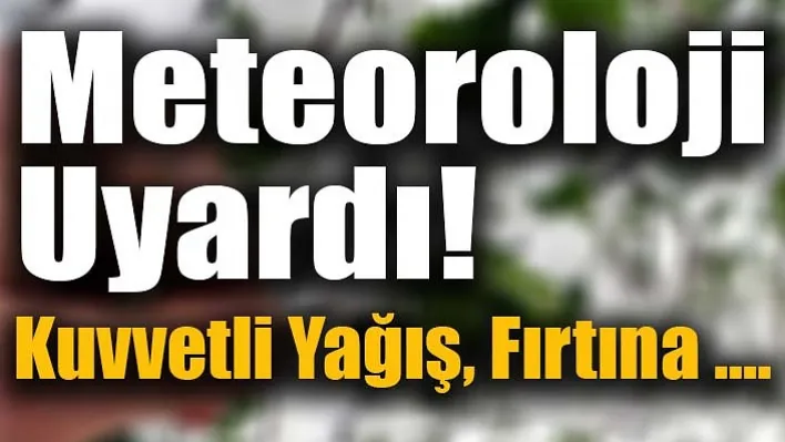 Meteorolojiden Manisa'ya Kuvvetli Yağış, Fırtına Ve Zirai Don Uyarısı!