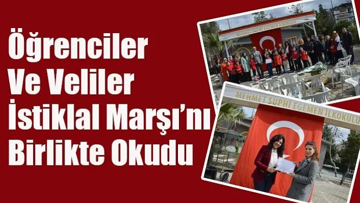 Öğrenciler Ve Veliler İstiklal Marşı'nı Birlikte Okudu