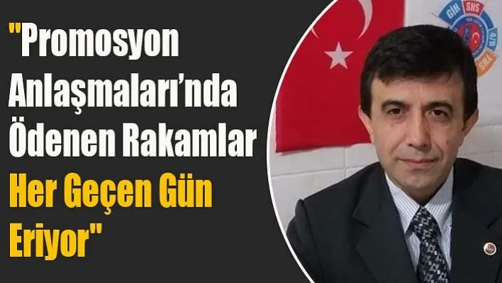 "Promosyon Anlaşmaları'nda Ödenen Rakamlar Her Geçen Gün Eriyor"