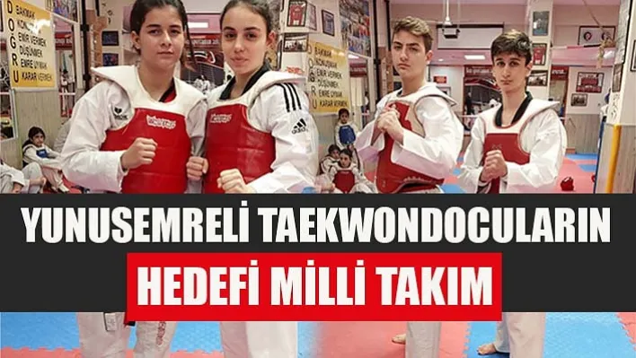 Yunusemreli Taekwondocuların Hedefi Milli Takım