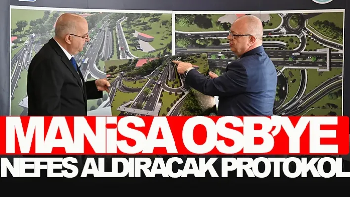 Manisa OSB'ye Nefes Aldıracak Protokol