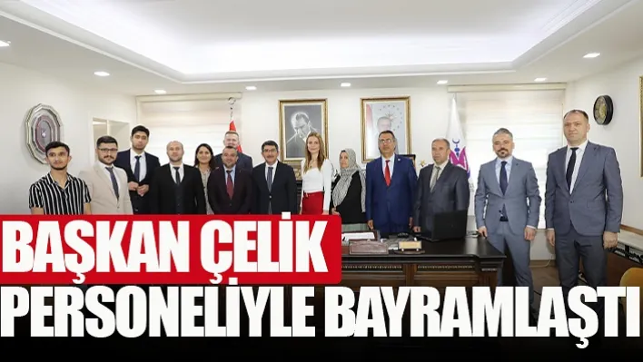 Başkan Çelik Personeliyle Bayramlaştı