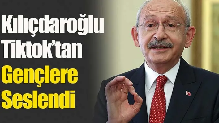 Kılıçdaroğlu Gençlere Seslendi