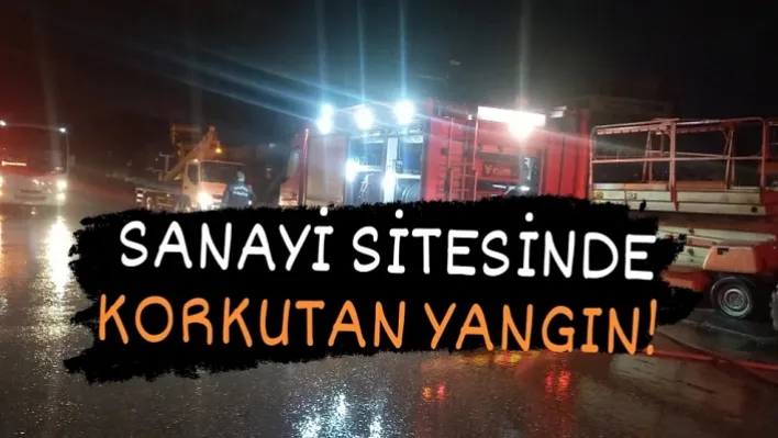 Manisa'da Sanayi Sitesinde Korkutan Yangın!