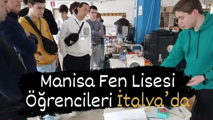 Manisa Fen Lisesi Öğrencileri İtalya'da