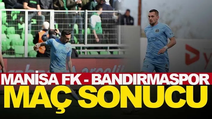 Manisa Fk Bandırma'dan Yara Aldı!