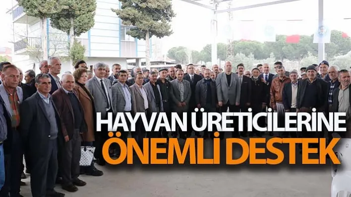 Manisa'da Hayvan Üreticilerine Önemli Destek