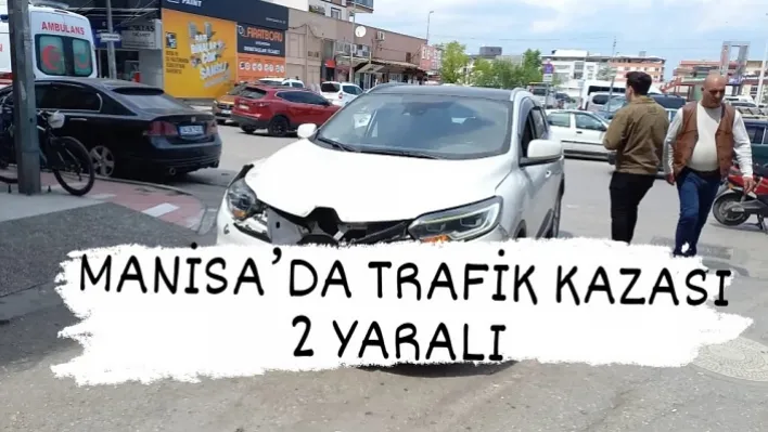 Manisa'da Trafik Kazası! 2 Yaralı