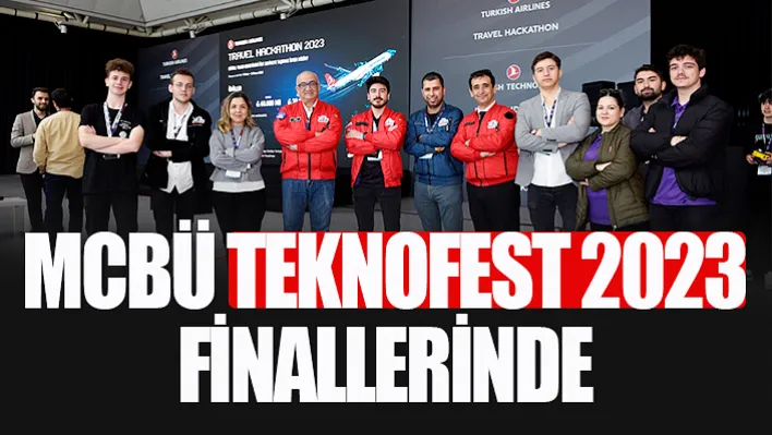 MCBÜ TEKNOFEST 2023 Finallerinde