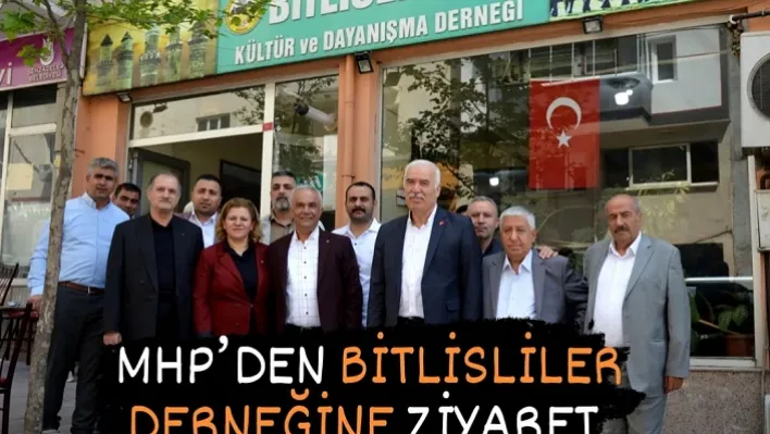 MHP'den Bitlisliler Derneğine Ziyaret