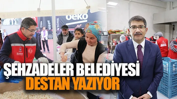 Şehzadeler Belediyesi Destan Yazıyor