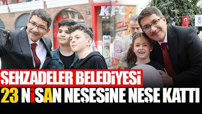 Şehzadeler Belediyesi ile Çocuklar Bayramın Tadını Doyasıya Yaşadı