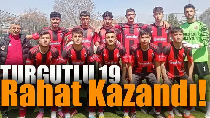 Turgutlu U19 Rahat Kazandı!