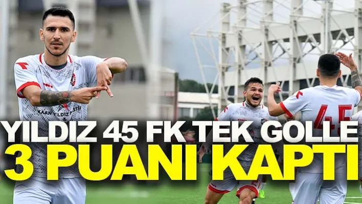 Yıldız 45 Fk Tek Golle 3 Puanı Kaptı