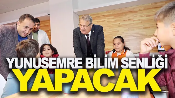 Yunusemre Bilim Şenliği Yapacak