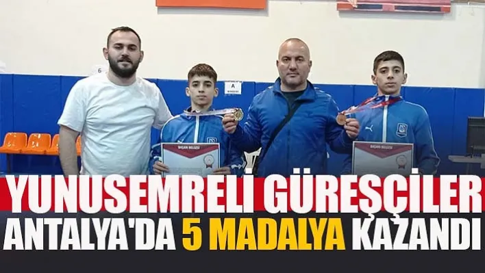 Yunusemreli Güreşçiler Antalya'da 5 Madalya Kazandı