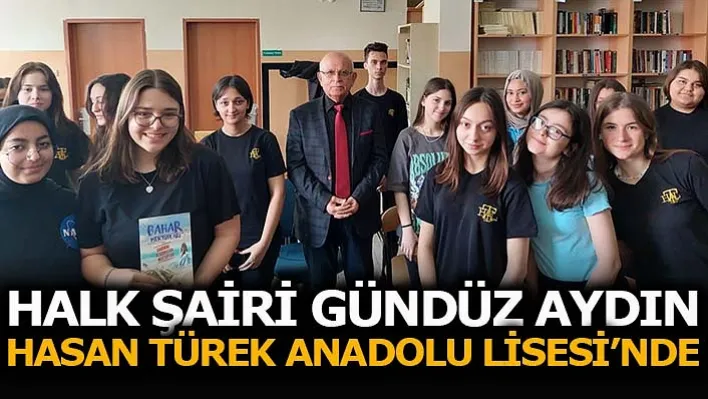 Halk Şairi Gündüz Aydın Hasan Türek Anadolu Lisesi'nde