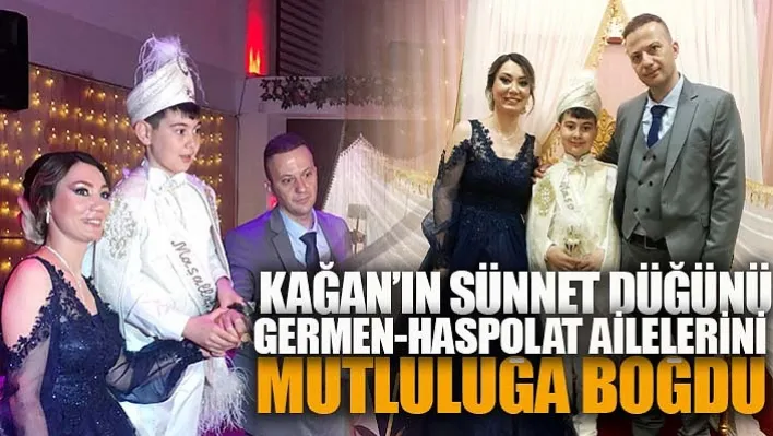 Kağan'ın Sünnet Düğünü Germen-Haspolat Ailelerini Mutluluğa Boğdu