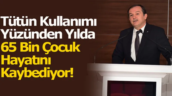 Tütün Kullanımı Yüzünden Yılda 65 Bin Çocuk Hayatını Kaybediyor!