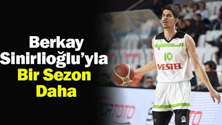 &nbspBerkay Sinirlioğlu'yla Bir Sezon Daha