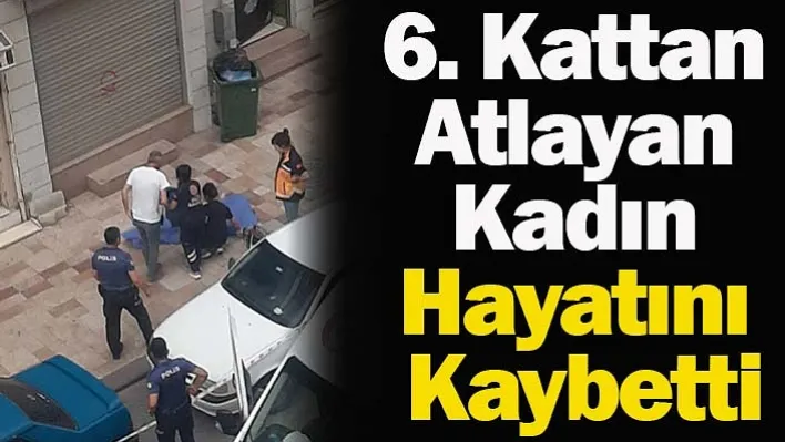 Denizli'de 6. Kattan Atlayan Kadın Hayatını Kaybetti