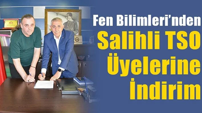 Fen Bilimleri'nden Salihli TSO üyelerine indirim