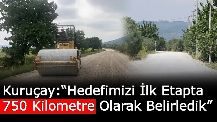 Kuruçay: 'Hedefimizi İlk Etapta 750 Kilometre Olarak Belirledik'