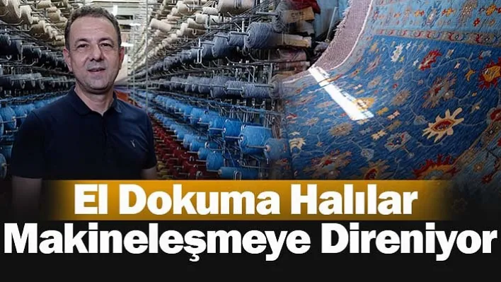 Manisa'da El Dokuma Halılar Makineleşmeye Direniyor