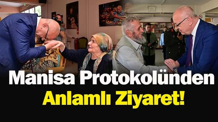 Manisa Protokolünden Anlamlı Ziyaret!