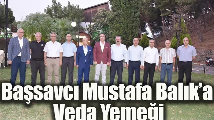 Başsavcı Mustafa Balık'a Veda Yemeği