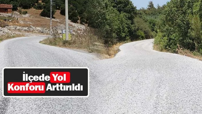 İlçede Yol Konforu Arttırıldı