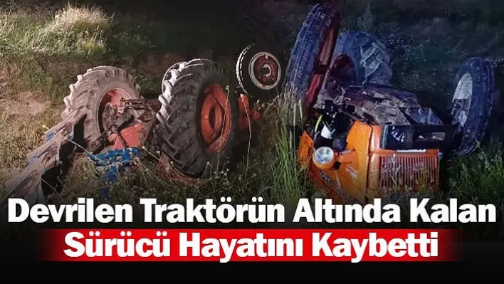 Kütahya'da Devrilen Traktörün Altında Kalan Sürücü Hayatını Kaybetti